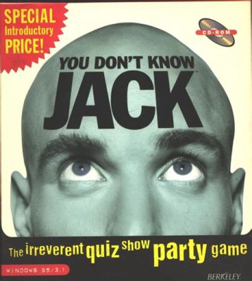 You Don't Know Jack! Prepare for Hilarious Trivia and Raucous Laughter!